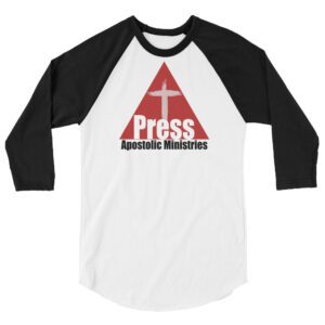 Press Apostolic Ministries - 3/4 sleeve raglan shirt