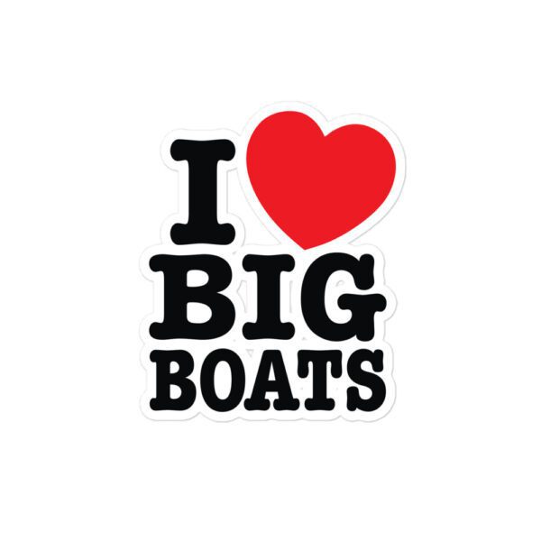 I Love Big Boats Bubble-free stickers - Image 3