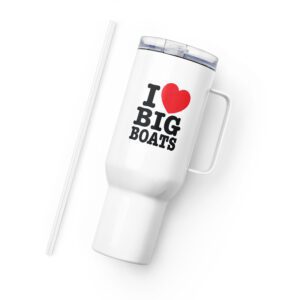 I Love Big Boats Travel mug with a handle